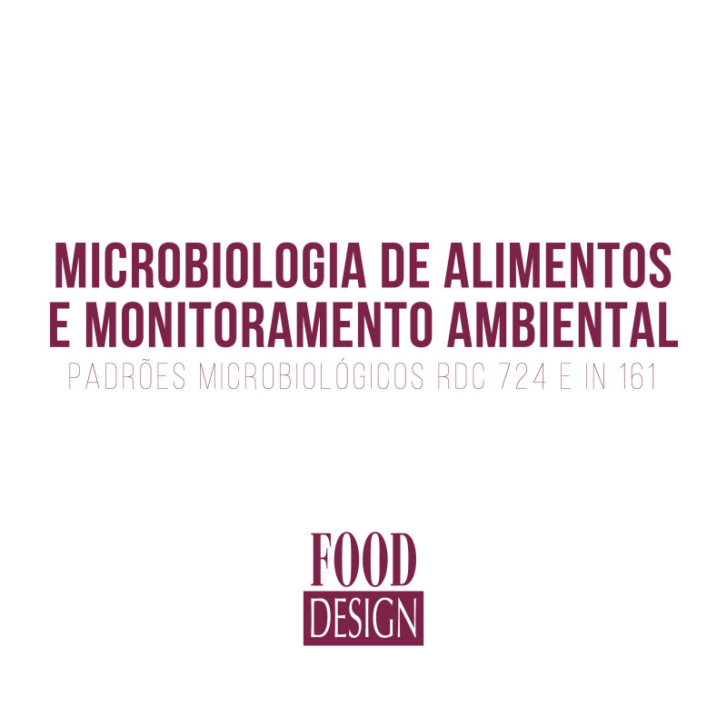 Microbiologia de Alimentos e Monitoramento Ambiental + Padrões Microbiológicos RDC 724 e IN 161